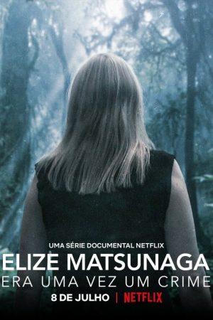 Poster phim Elize Matsunaga: Tội ác ở Sao Paulo
