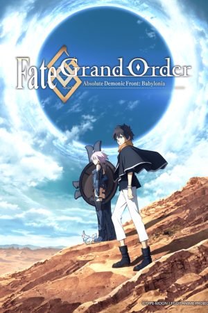 Poster phim Fate/Grand Order: Zettai Majuu Sensen Babylonia