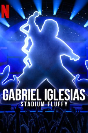 Poster phim Gabriel Iglesias: Fluffy ở sân vận động