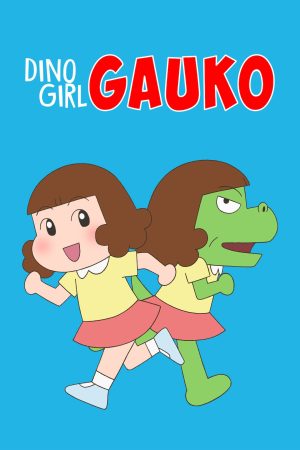 Poster phim Gauko – Cô Bé Khủng Long (Phần 2)