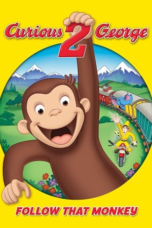 Poster phim George tò mò 2: Đuổi theo chú khỉ đó!