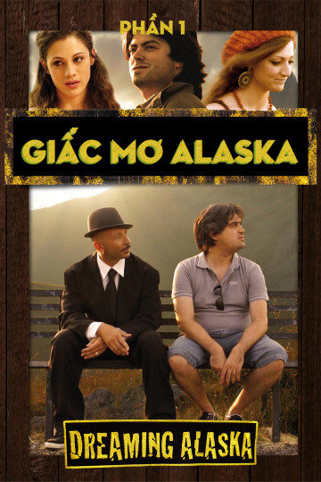Poster phim Giấc Mơ Alaska