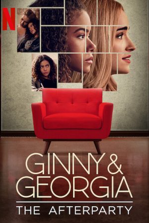 Poster phim Ginny & Georgia – Hậu tiệc
