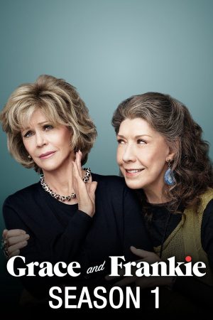 Poster phim Grace Và Frankie (Phần 1)