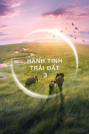 Poster phim Hành Tinh Trái Đất 3