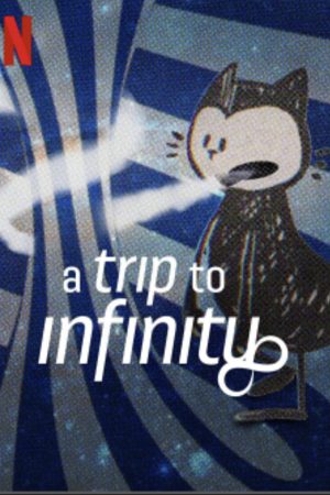 Poster phim A Trip to Infinity