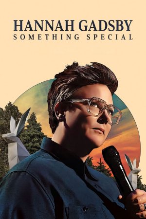 Poster phim Hannah Gadsby: Một điều đặc biệt