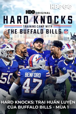 Poster phim Hard Knocks: Trại Huấn Luyện Của Buffalo Bills