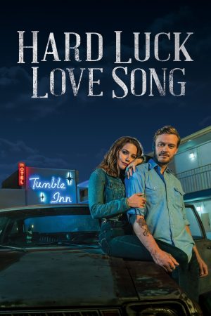 Poster phim Hard Luck Love Song