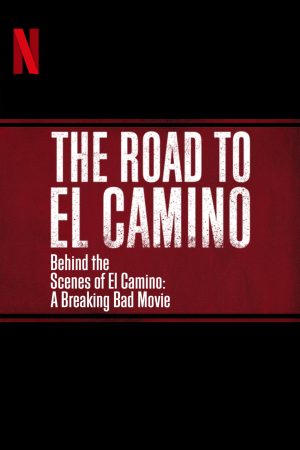 Poster phim Hậu trường El Camino: Phim hậu bản của; Tập làm người xấu