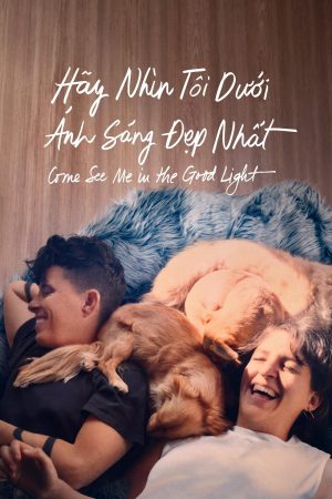 Poster phim Hãy Nhìn Tôi Dưới Ánh Sáng Đẹp Nhất