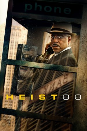 Poster phim Heist 88