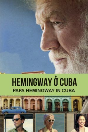 Poster phim Hemingway ở Cuba