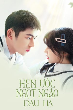Poster phim Hẹn Ước Ngọt Ngào Đầu Hạ