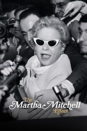 Poster phim Hiệu ứng Martha Mitchell