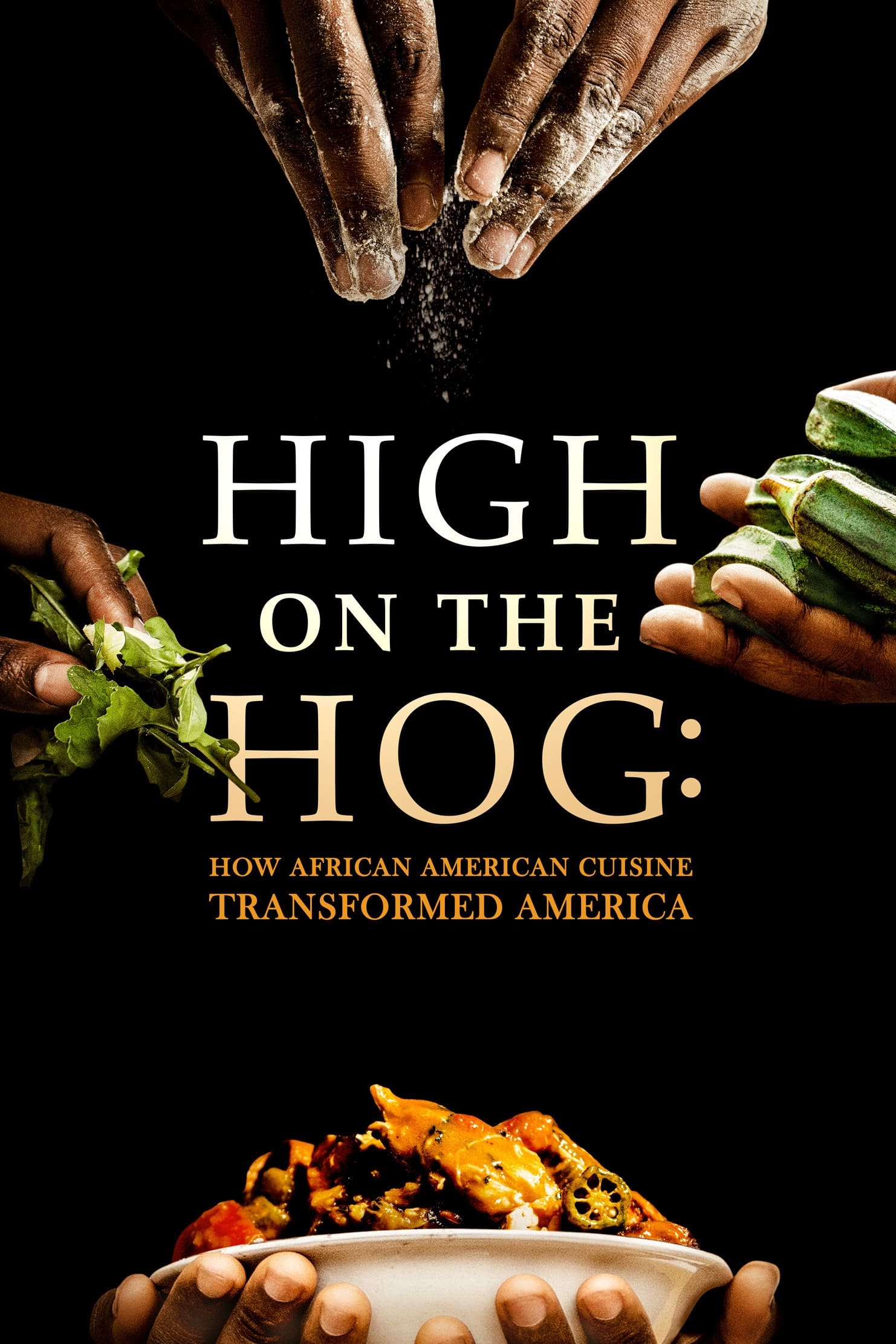 Poster phim High on the Hog: Ẩm thực Mỹ gốc Phi đã thay đổi Hoa Kỳ như thế nào