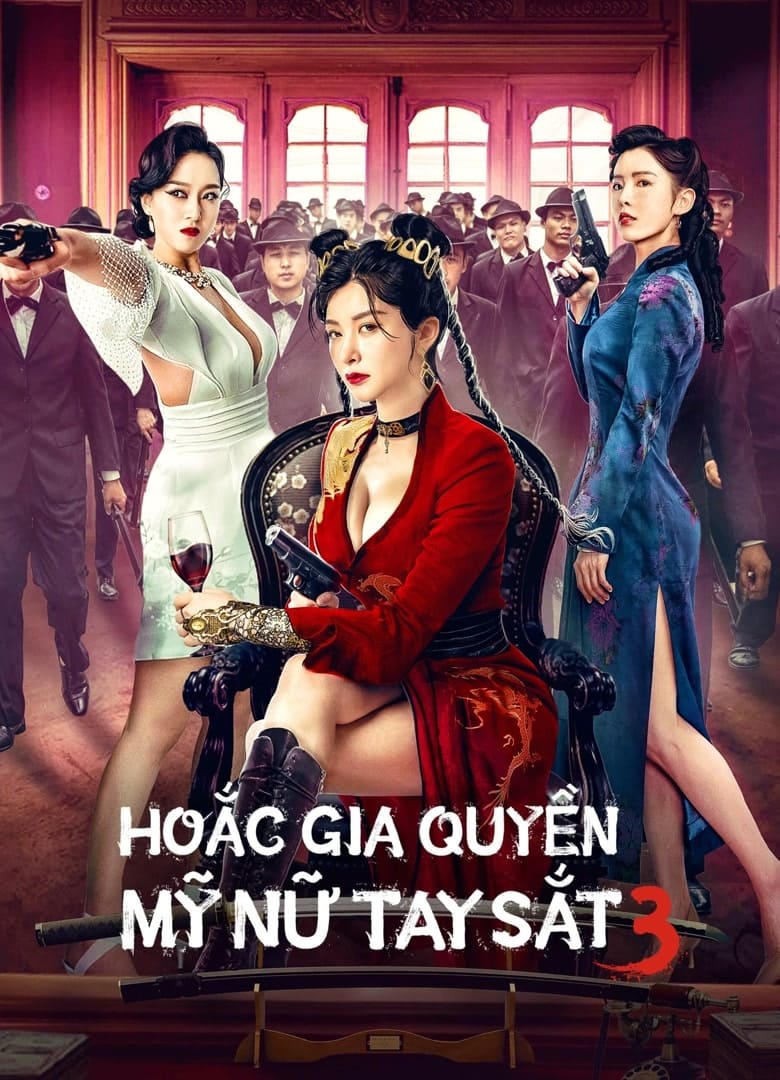 Poster phim Hoắc Gia Quyền Mỹ Nữ Tay Sắt 3