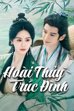 Poster phim Hoài Thủy Trúc Đình