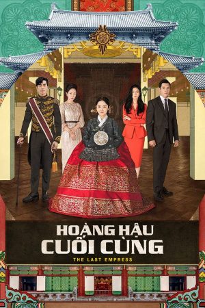 Poster phim Hoàng Hậu Cuối Cùng