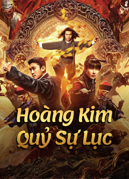 Poster phim Hoàng Kim Quỷ Sự Lục