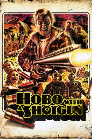 Poster phim Hobo with a Shotgun