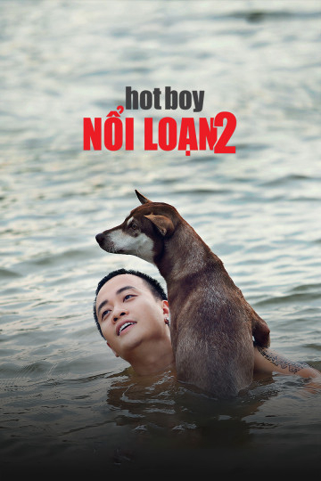 Poster phim Hotboy Nổi Loạn 2