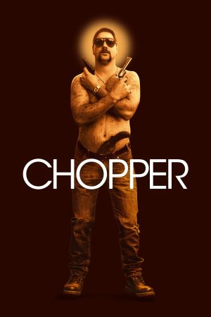 Poster phim Chopper