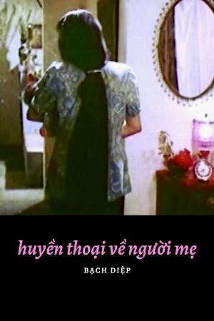 Poster phim Huyền Thoại Về Người Mẹ