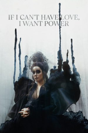Poster phim If I Can’t Have Love, I Want Power