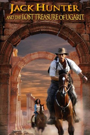 Poster phim Jack Hunter và kho báu bị mất của Ugarit