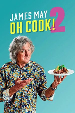 Poster phim James May: Oh Cook! (Phần 2)