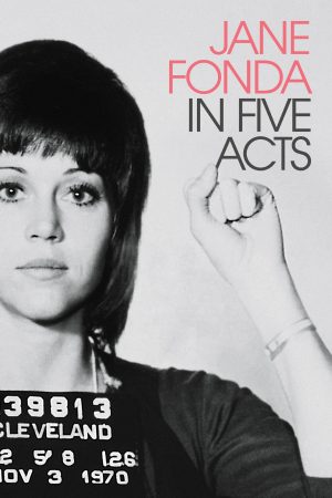 Poster phim Jane Fonda Trong Năm Hồi Kịch Cuộc Đời