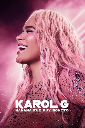 Poster phim Karol G: Ngày Mai Thật Đẹp