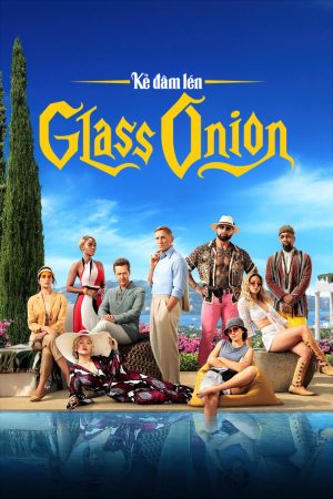 Poster phim Kẻ đâm lén: Glass Onion