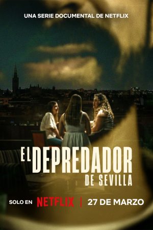 Poster phim Kẻ Săn Mồi Ở Sevilla