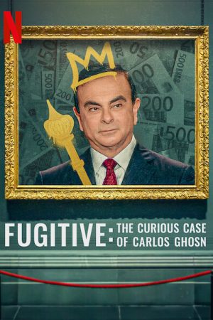 Poster phim Kẻ trốn chạy: Vụ án kỳ lạ về Carlos Ghosn