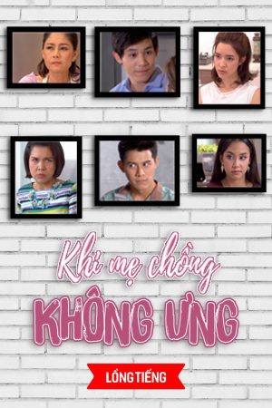 Poster phim Khi Mẹ Chồng Không Ưng
