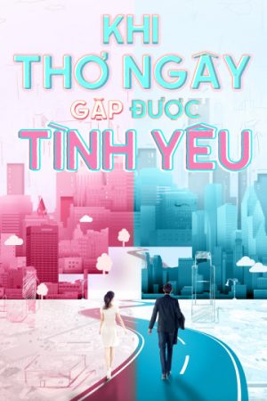 Poster phim Khi Thơ Ngây Gặp Được Tình Yêu