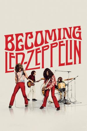 Poster phim Becoming Led Zeppelin