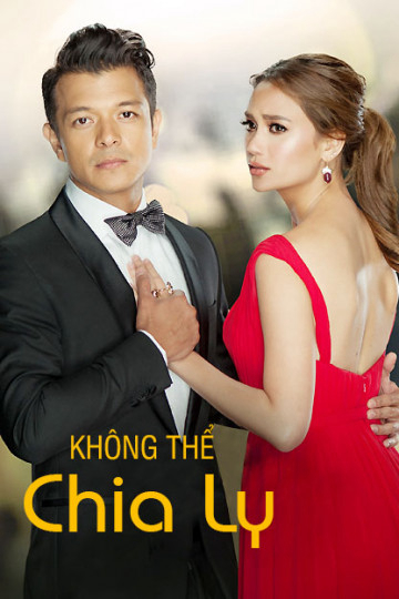Poster phim Không Thể Chia Ly