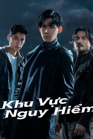 Poster phim Khu Vực Nguy Hiểm