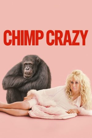 Poster phim Chimp Crazy