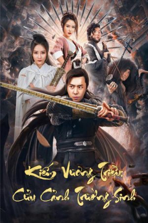 Poster phim Kiếm Vương Triều: Cửu Cảnh Trường Sinh