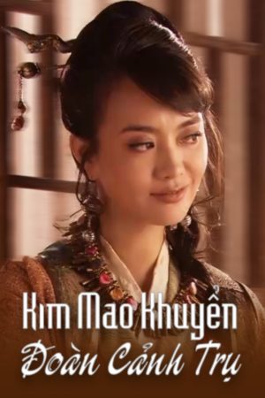 Poster phim Kim Mao Khuyển Đoàn Cảnh Trụ