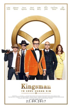 Poster phim Kingsman: Tổ Chức Hoàng Kim