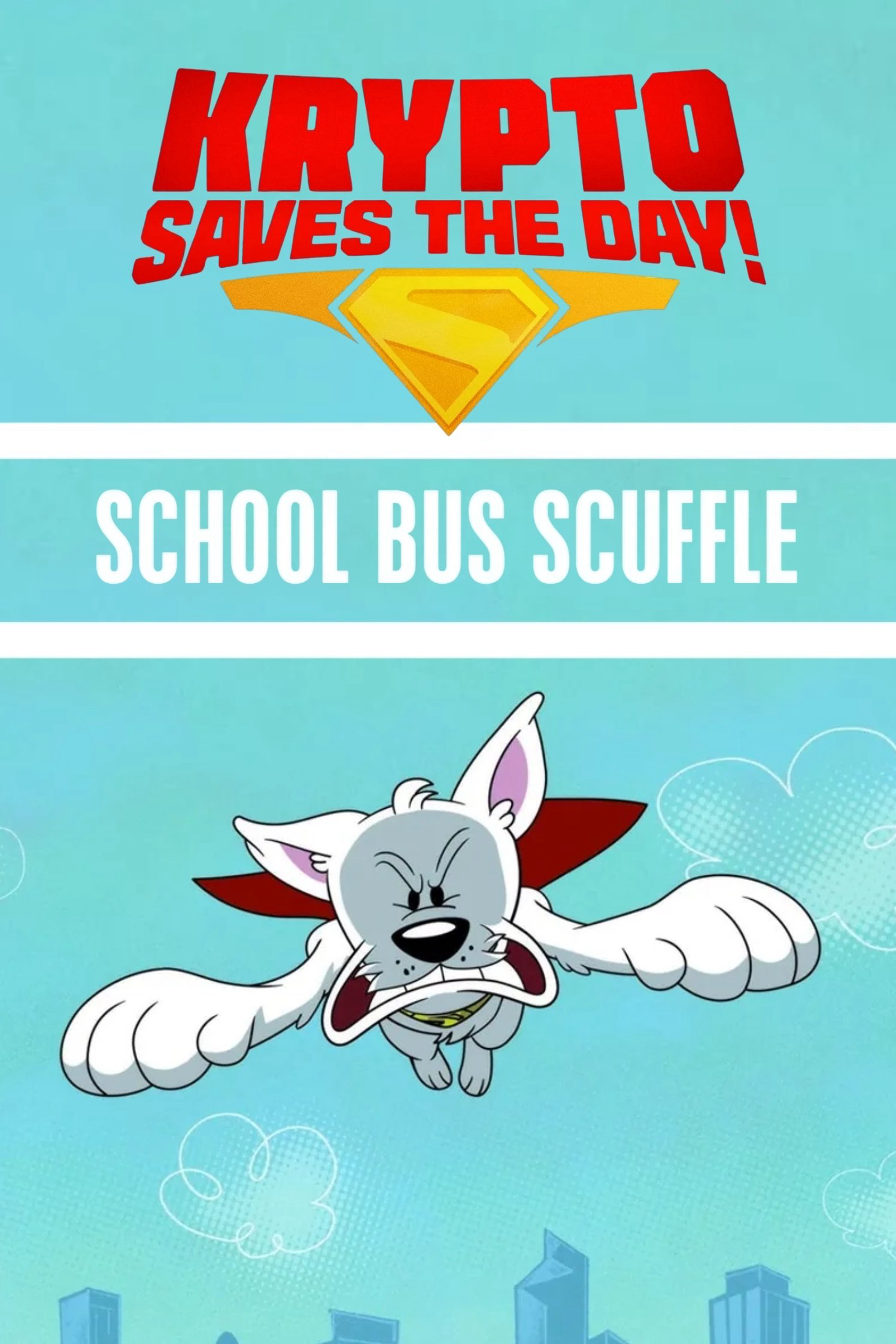 Poster phim Krypto Saves the Day!: School Bus Scuffle