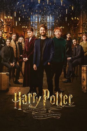 Poster phim Kỷ Niệm 20 Năm Harry Potter: Tựu Trường Hogwarts