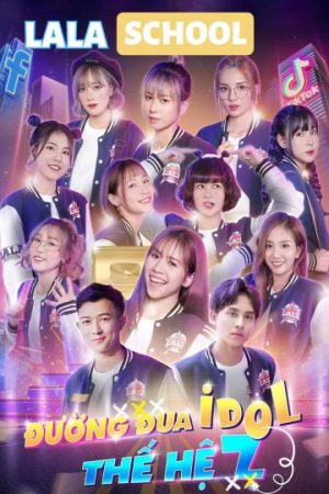 Poster phim LaLa School: Đường Đua Idol Thế Hệ Z