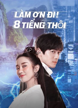 Poster phim Làm Ơn! 8 Tiếng Thôi
