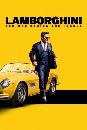 Poster phim Lamborghini: Phía Sau Người Đàn Ông Huyền Thoại
